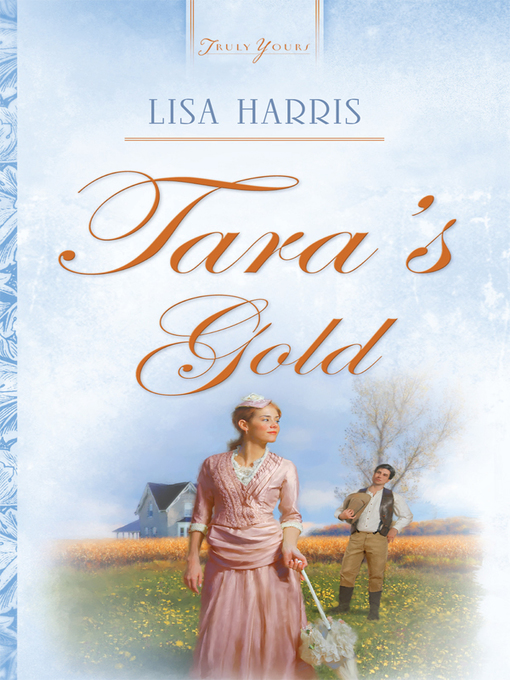 Title details for Tara's Gold by Lisa Harris - Available